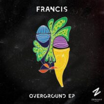 Francis (UK), Oxlay - Overground EP [ZLR002]