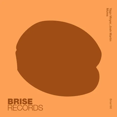 Josh Martin, Yago Moyer - Mures E.P. [BRISE160]