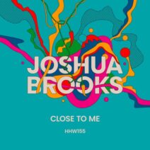 Joshua Brooks - Close To Me (Extended Mix) [HHW155]