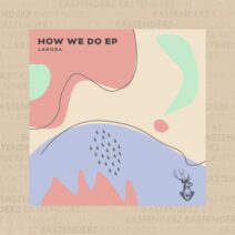 Larosa - How We Do EP [EA005]
