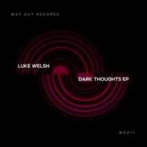 Luke Welsh - Dark Thoughts [WO011]