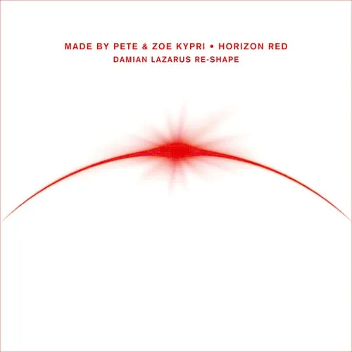 Made By Pete, Zoe Kypri - Horizon Red (Damian Lazarus Re-Shape) [CRM285R]