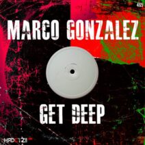 Marco Gonzalez - Get Deep [HCZR465]