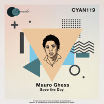 Mauro Ghess - Save the Day [CYAN119]
