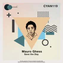 Mauro Ghess - Save the Day [CYAN119]