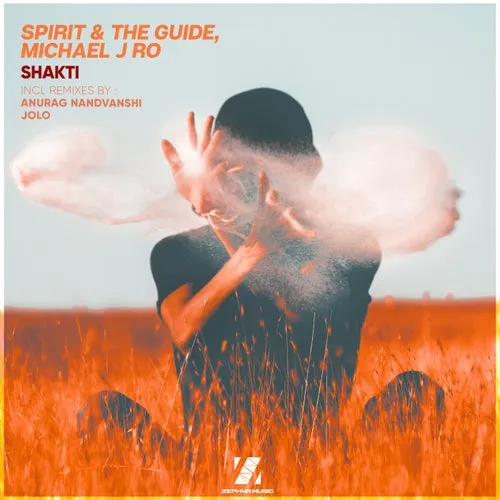 Michael J Ro, Spirit & The Guide – Shakti [ZMR154]