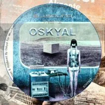 Oskyal – eli.sound Presents: Oskyal From ARGENTINA [ETRAX26]