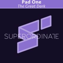 Pad One - The Great Dark [SUPER470]