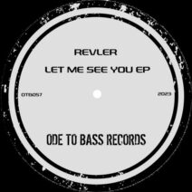 Revler - Let Me See You EP [OTB057]