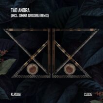 Tao Andra - Close [KLR086]