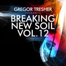 VA - Gregor Tresher Pres. Breaking New Soil, Vol. 12 [BNS084]