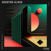Agustina Aliaga - FPSK8 [HSM064]