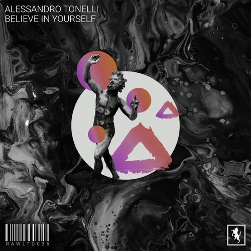 Alessandro Tonelli - Believe In Yourself [RAWLTD035]
