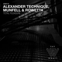 Alexander Technique, Rowetta, Munfell - Total Pleasure [SAWH173]