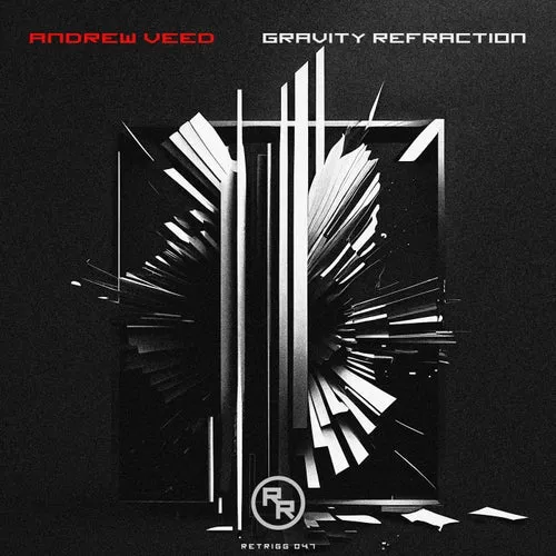 Andrew Veed – Gravity Refraction [RETRIGG047]