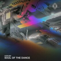 Aorush - Soul Of The Dance [KLTD34]