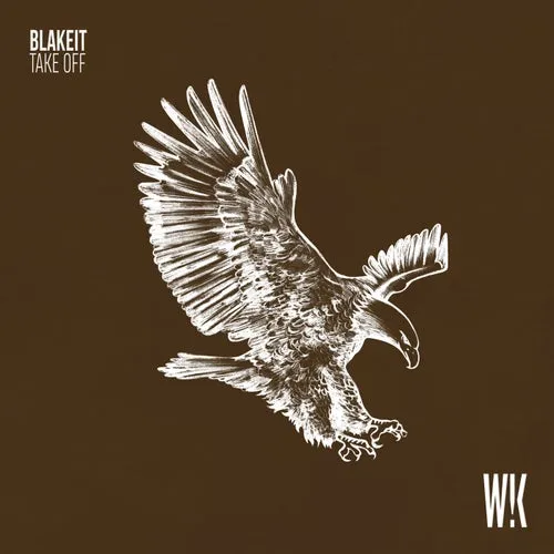 Blakeit - Take Off [WK016]