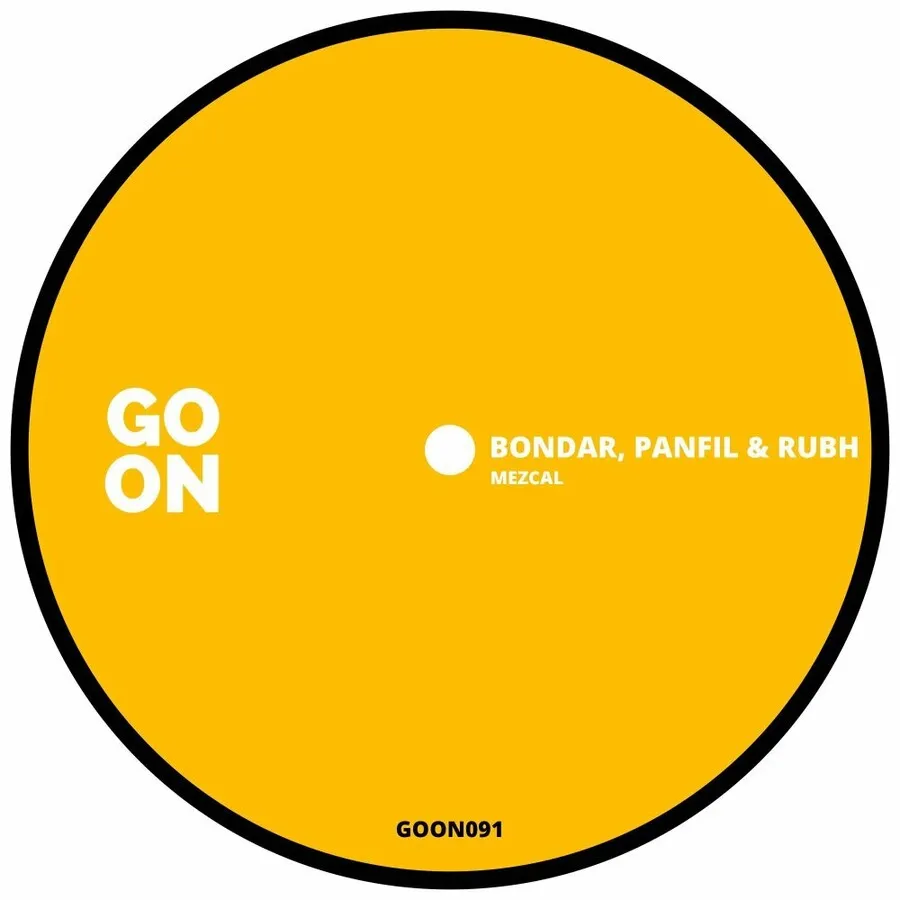 Bondar, Panfil & Rubh - Mezcal [GOON091]