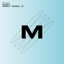 Cosenza - Doubble Troubble EP [MHRTZ018]