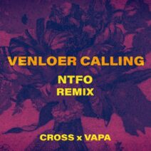 Cross, VAPA - Venloer Calling (NTFO Remix) [VAPA034]