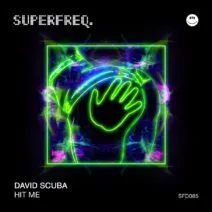 David Scuba – Hit Me [SFD085A]