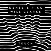 Dense & Pika, Will Clarke - Touch [KP155]