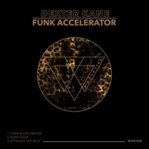 Dexter Kane - Funk Accelerator [WHO328]