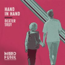 Dexter Troy - Hand In Hand [MFR338]
