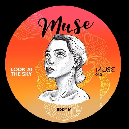 Eddy M - Look At The Sky [MUSE042]