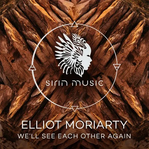 Elliot Moriarty – Well See Each Other Again [SIRIN073]