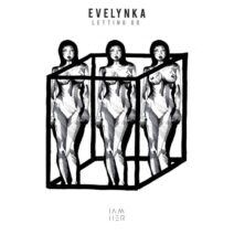 Evelynka - Letting Go [IAMHERX080]