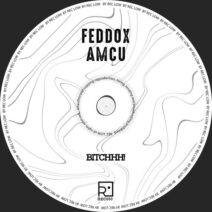 Feddox, Amcu - Bitchhh! [REC050]