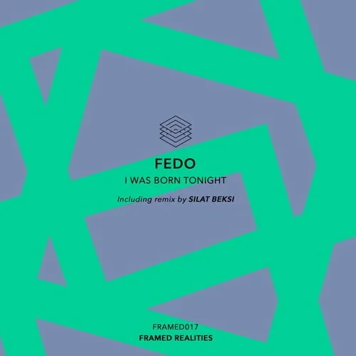 Fedo - I Was Born Tonight [FRAMED017]
