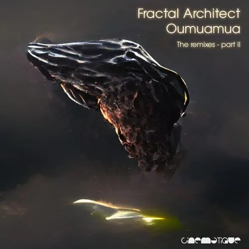 Fractal Architect - Oumuamua The Remixes Pt.2 [CIN190]
