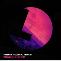 Freenzy Music, Gustavo Reinert - Tranquilo EP [LLR287]