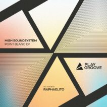 High Soundsystem, Raphaelito - Point Blanc EP [PGR234]