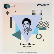 Icaro Mana - Prisoner [CYAN120]