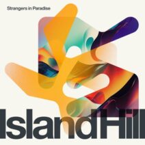 Island Hill - Strangers In Paradise [BEDIHSIP]