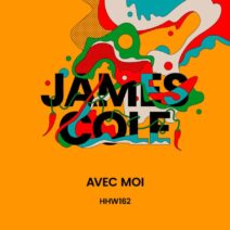 James Cole - Avec Moi (Extended Mix) [HHW162]