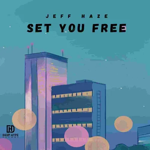 Jeff Haze - Set You Free [DHS275]