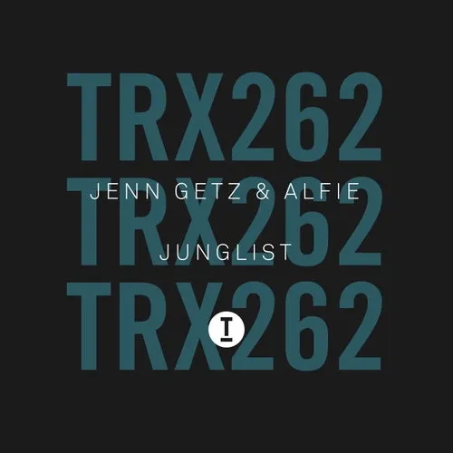 Jenn Getz & Alfie - Junglist [TRX26201Z]