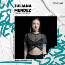 Juliana Mendez - Stronger Than Me EP [DM304]