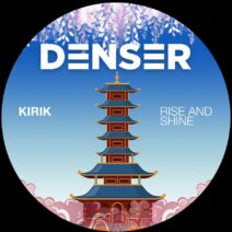KiRiK - Rise And Shine [DENSER012]