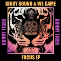 Kinky Sound, We Came - Focus EP [BT163]
