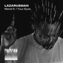 Lazarusman, Fka Mash, Stimming - Mend It : Your Eyes Remixes [CNS119RMX]