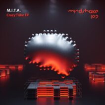 M.I.T.A. - Crazy Tribe EP [MINDSHAKE102]