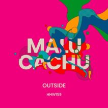 Malu Cachu - Outside (Extended Mix) [HHW159]