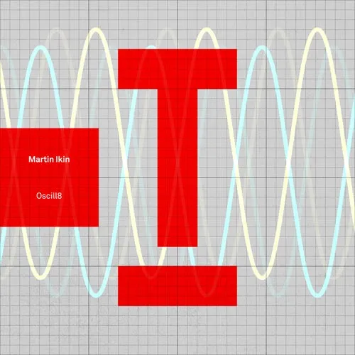 Martin Ikin - Oscill8 [TOOL117601Z]