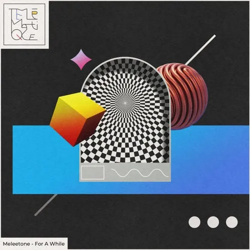 Meleetone – For A While [TLQ016]