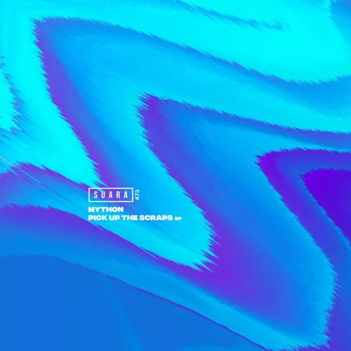 Mython - Pick Up The Scraps [SUARA473]